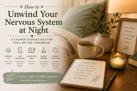 How to Unwind Your Nervous System at Night: A Calmer Evening Routine
